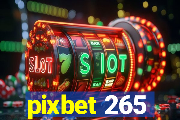 pixbet 265