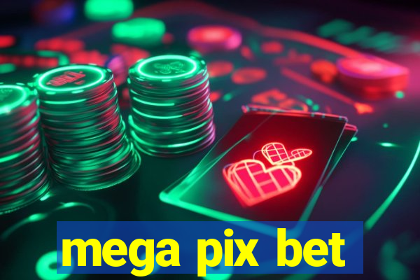 mega pix bet