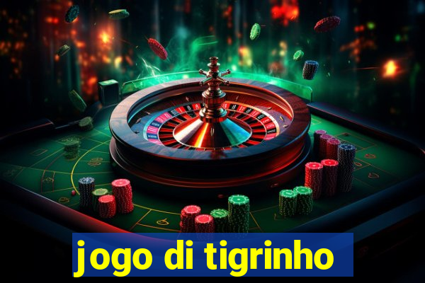 jogo di tigrinho