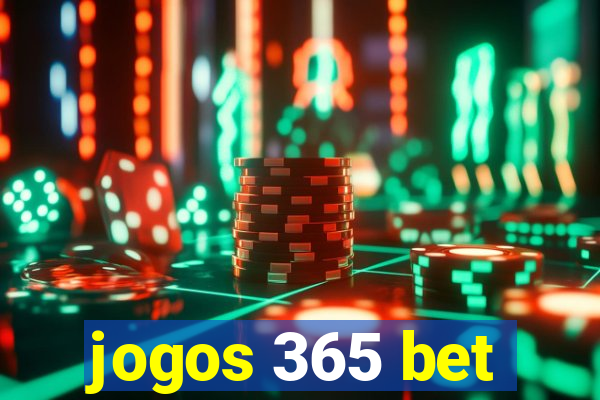 jogos 365 bet