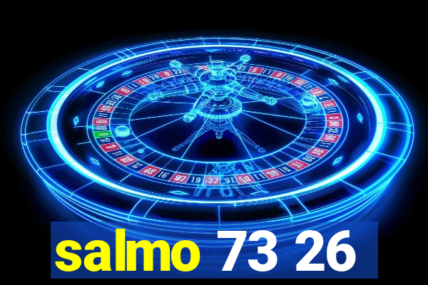 salmo 73 26