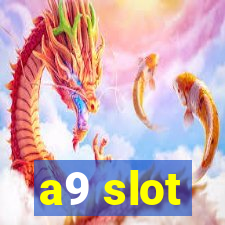 a9 slot