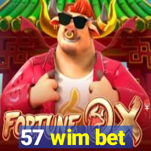 57 wim bet