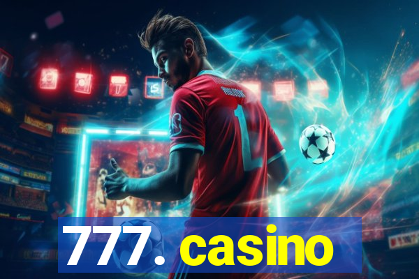 777. casino