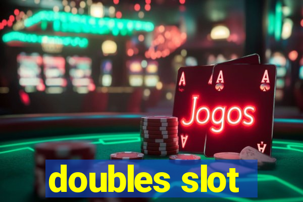 doubles slot