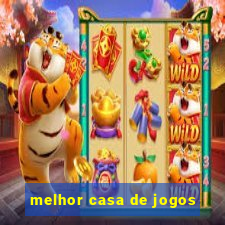 melhor casa de jogos