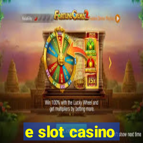 e slot casino