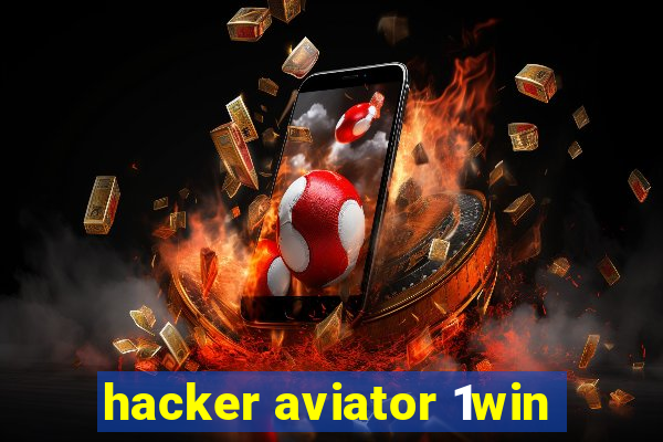 hacker aviator 1win