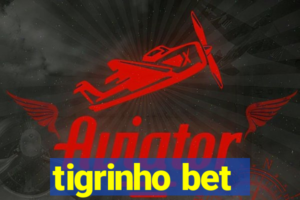 tigrinho bet