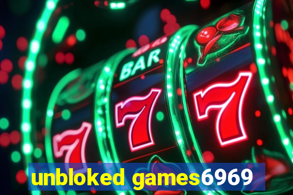 unbloked games6969