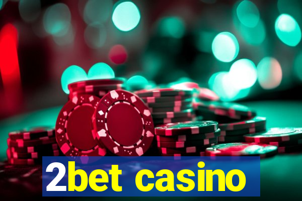 2bet casino