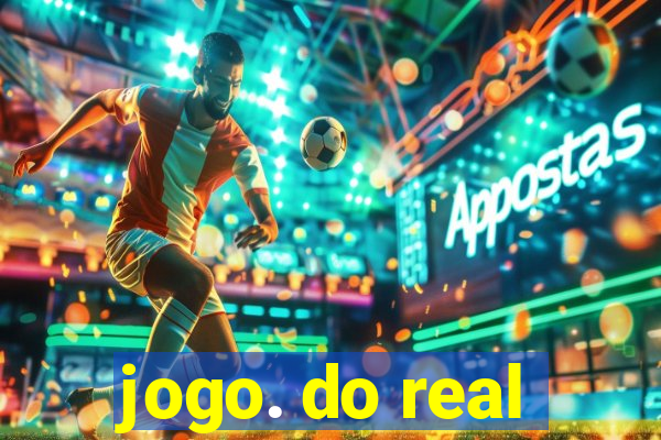 jogo. do real