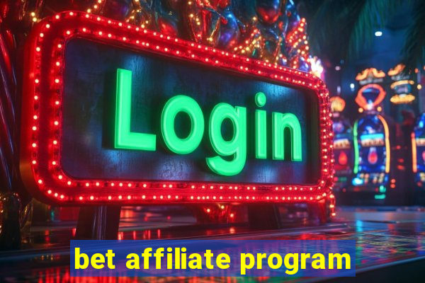 bet affiliate program