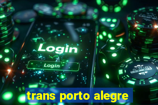 trans porto alegre