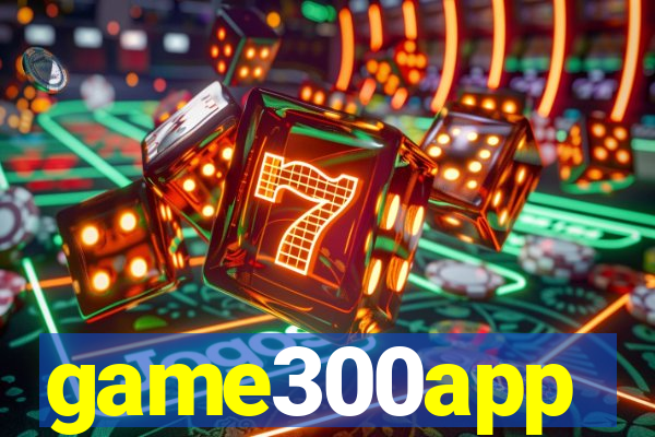 game300app