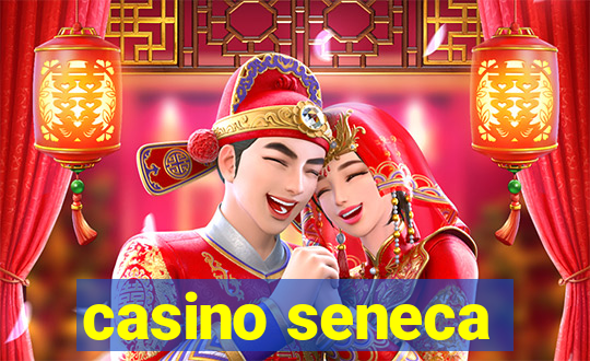 casino seneca