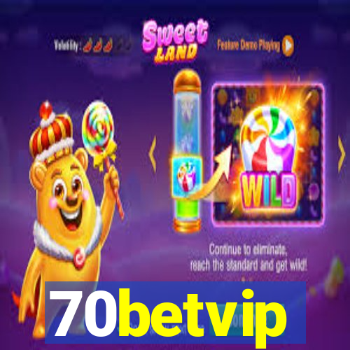 70betvip