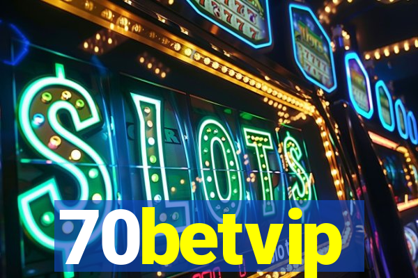 70betvip