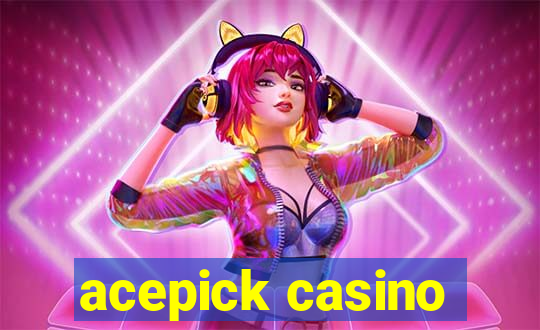 acepick casino