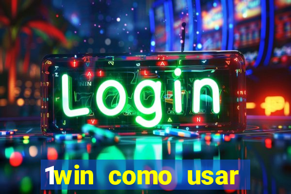 1win como usar bonus casino