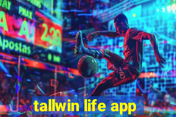 tallwin life app