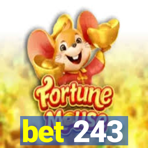 bet 243