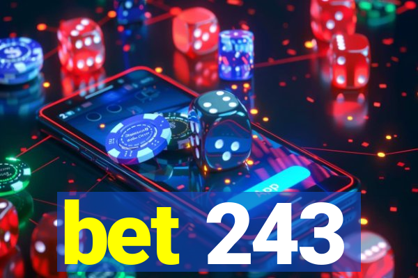 bet 243