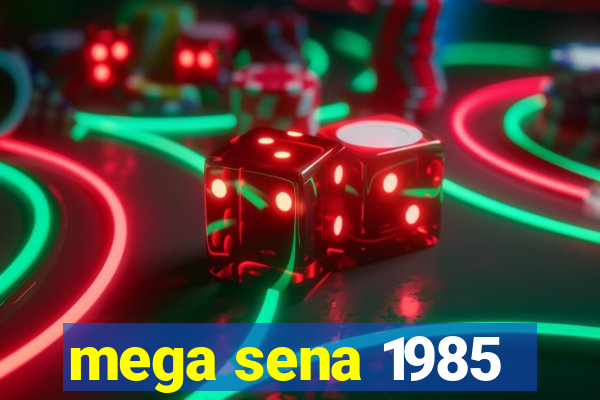 mega sena 1985