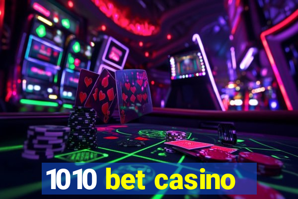 1010 bet casino