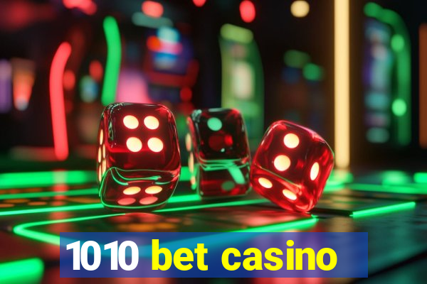 1010 bet casino