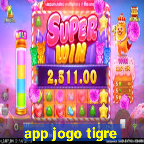 app jogo tigre