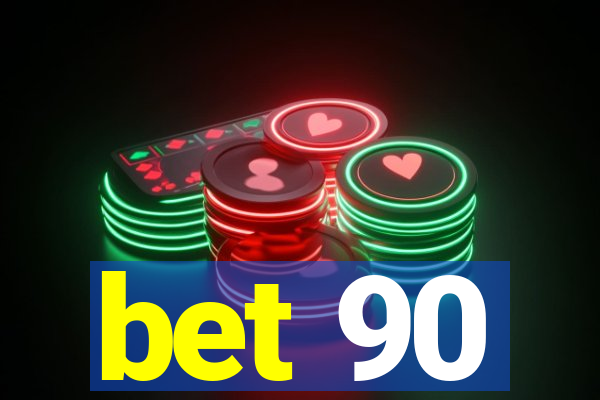 bet 90