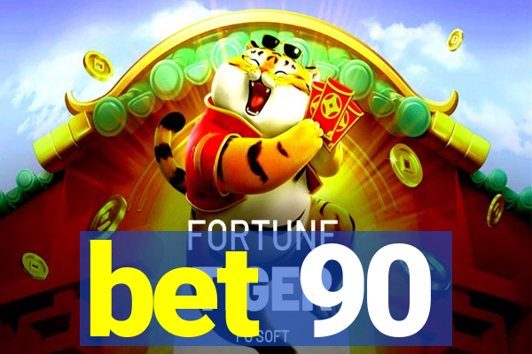 bet 90