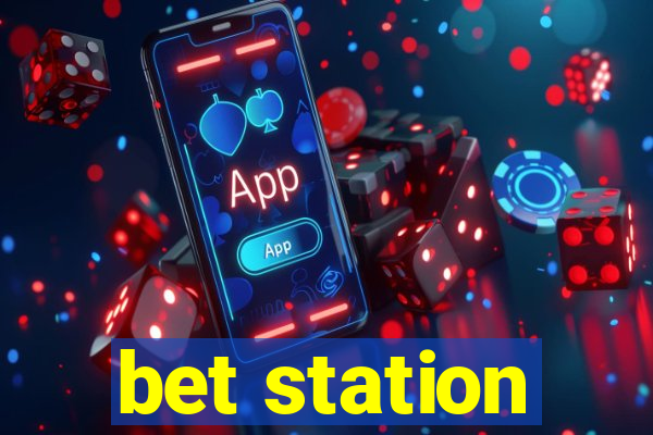 bet station