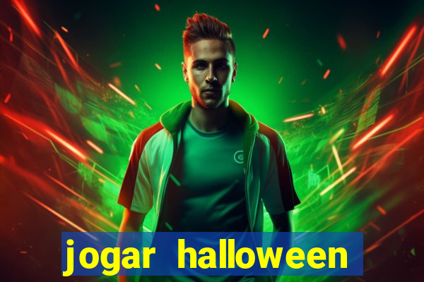 jogar halloween ca?a niquel de gra?a