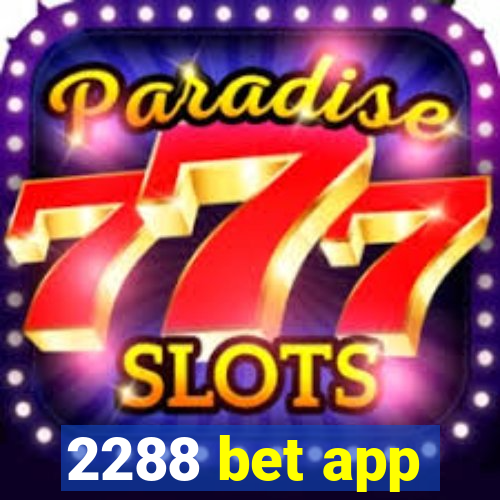 2288 bet app