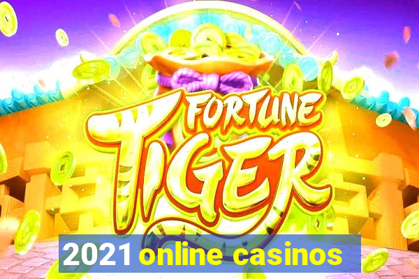 2021 online casinos