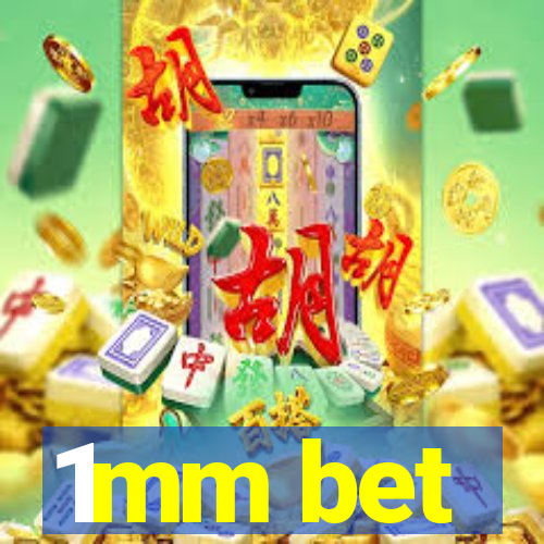 1mm bet