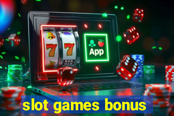 slot games bonus