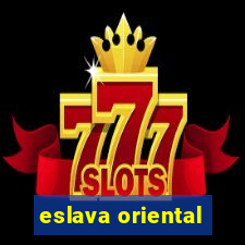 eslava oriental