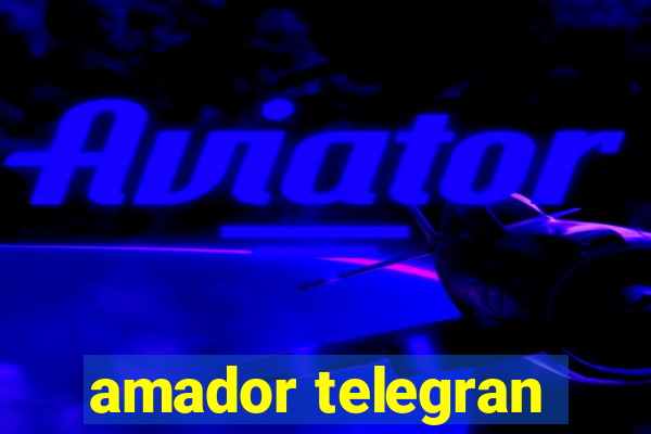 amador telegran