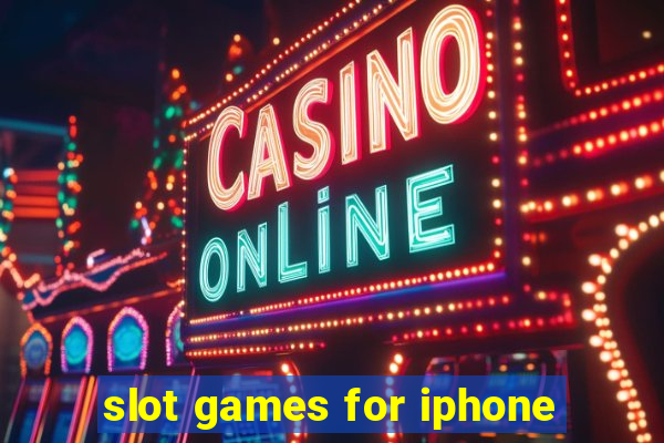 slot games for iphone