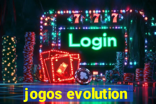 jogos evolution