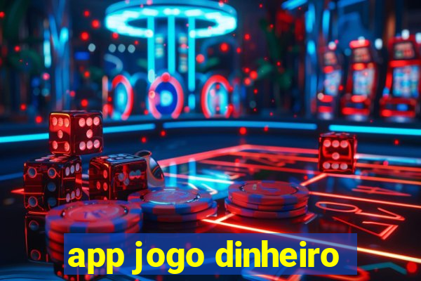 app jogo dinheiro