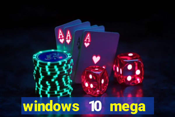 windows 10 mega lite premium download