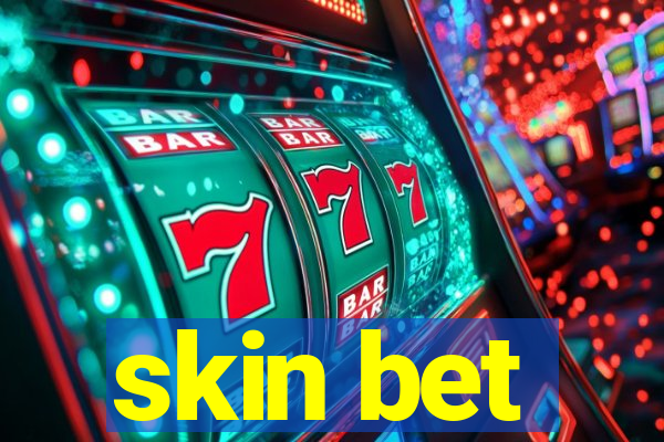 skin bet