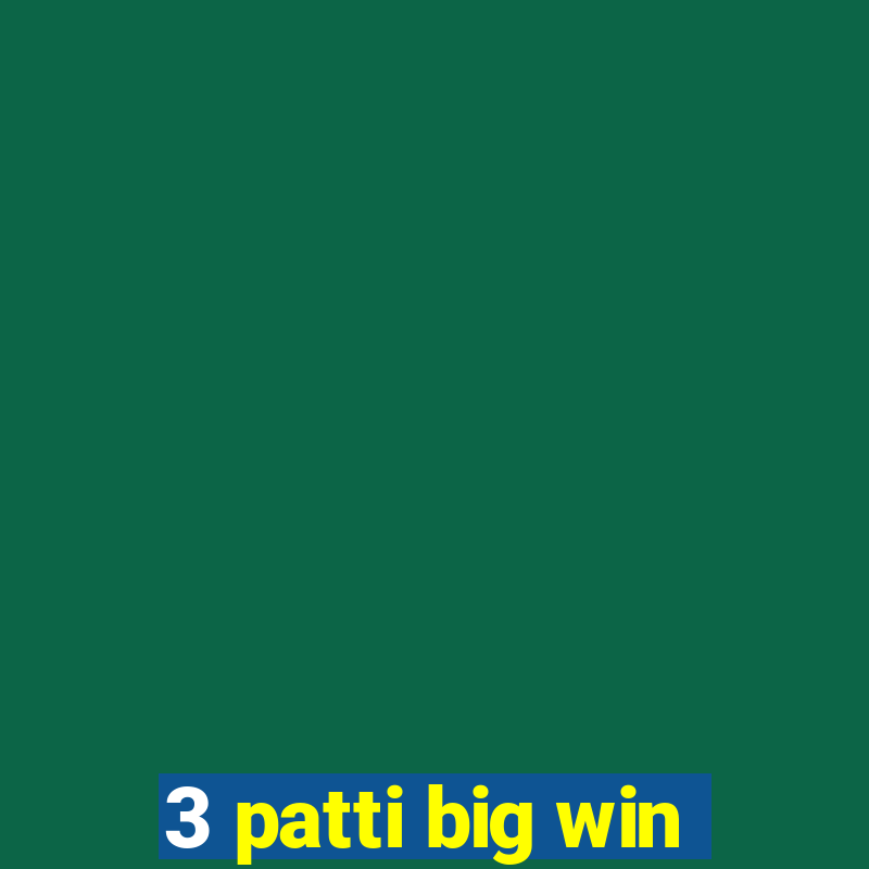 3 patti big win