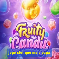 jogo slot que mais paga