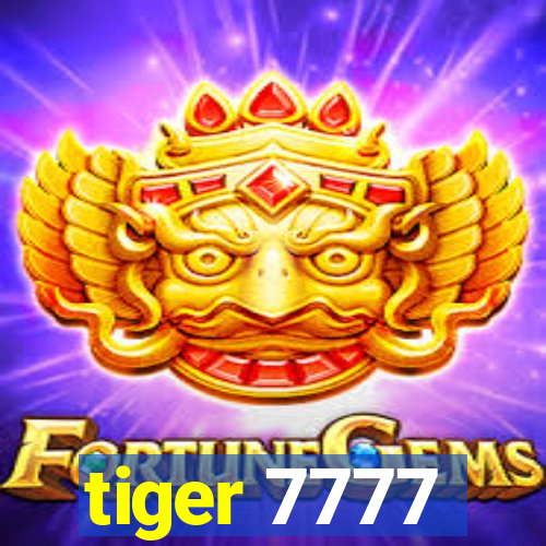 tiger 7777