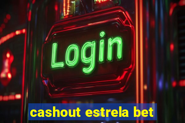 cashout estrela bet